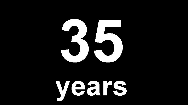 35 years 