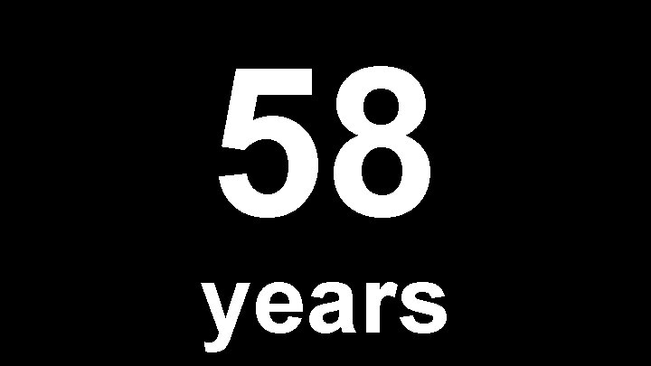 58 years 