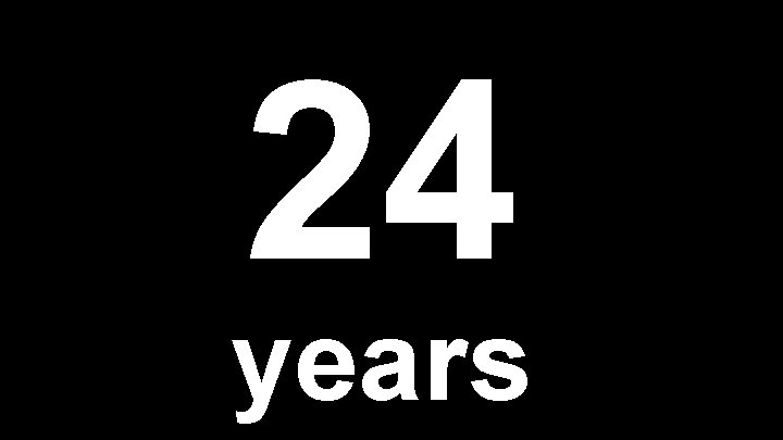 24 years 