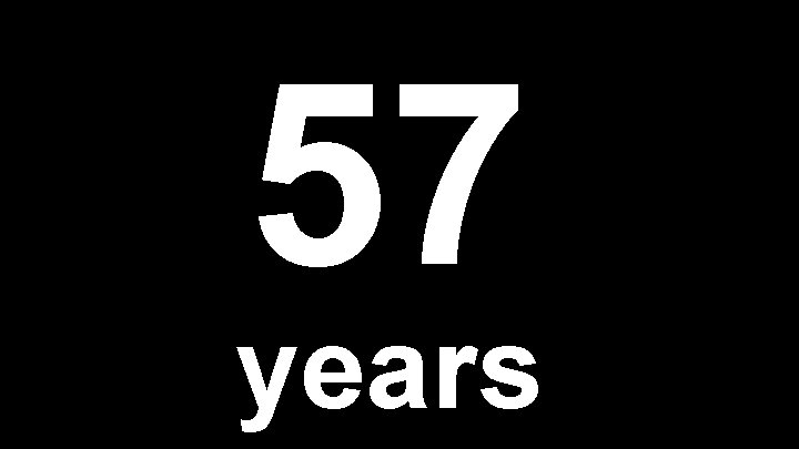 57 years 