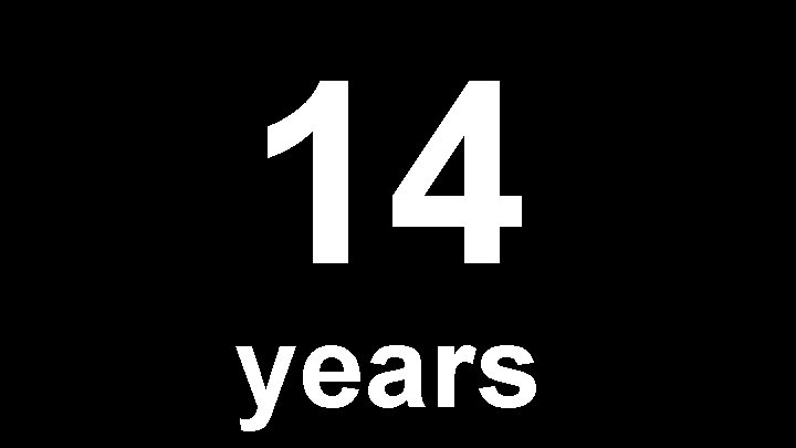 14 years 