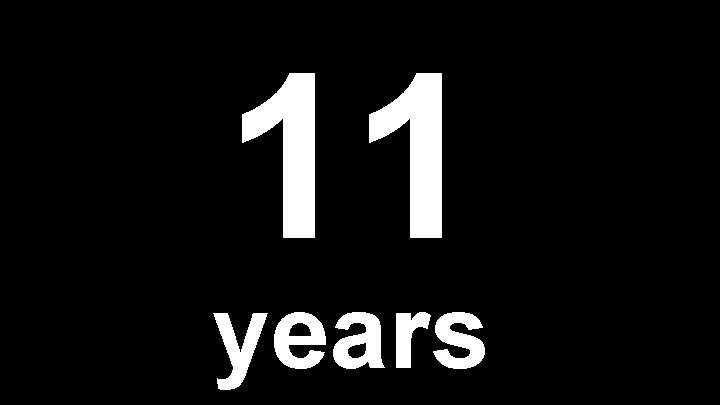 11 years 