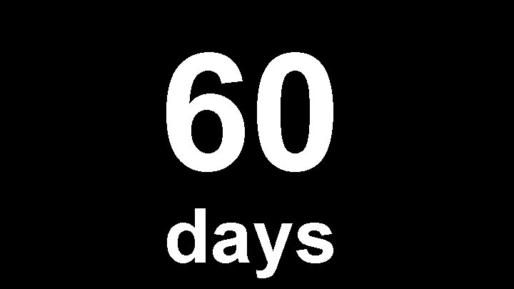 60 days 