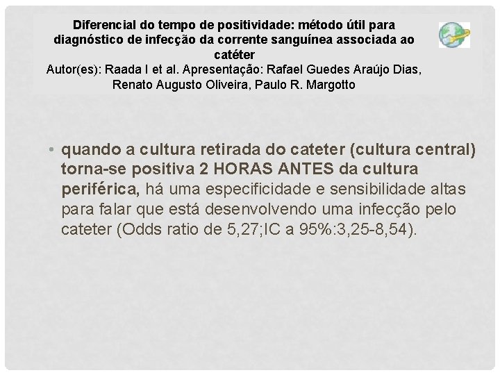 Diferencial do tempo de positividade: método útil para diagnóstico de infecção da corrente sanguínea