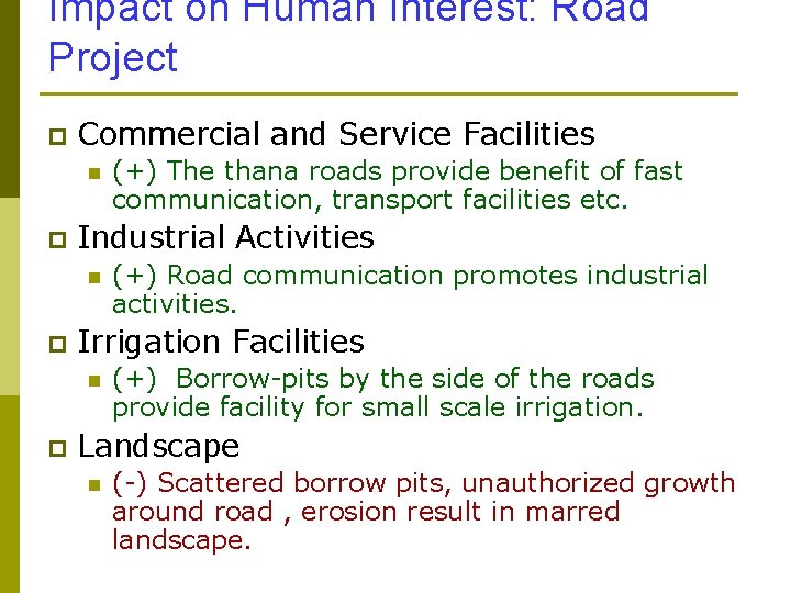Impact on Human Interest: Road Project p Commercial and Service Facilities n p Industrial