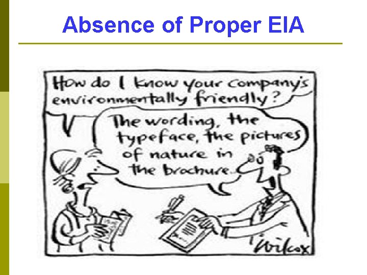 Absence of Proper EIA 