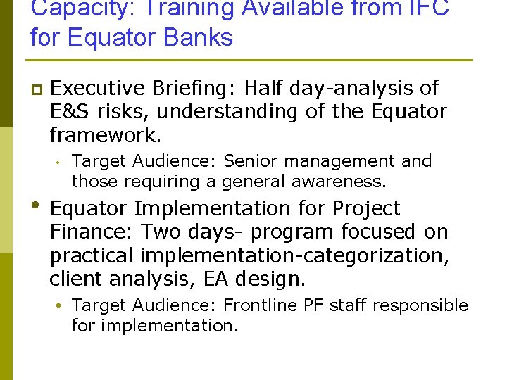 Capacity: Training Available from IFC for Equator Banks p Executive Briefing: Half day-analysis of