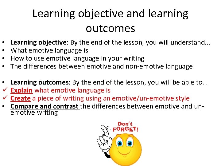 Learning objective and learning outcomes • • Learning objective: By the end of the