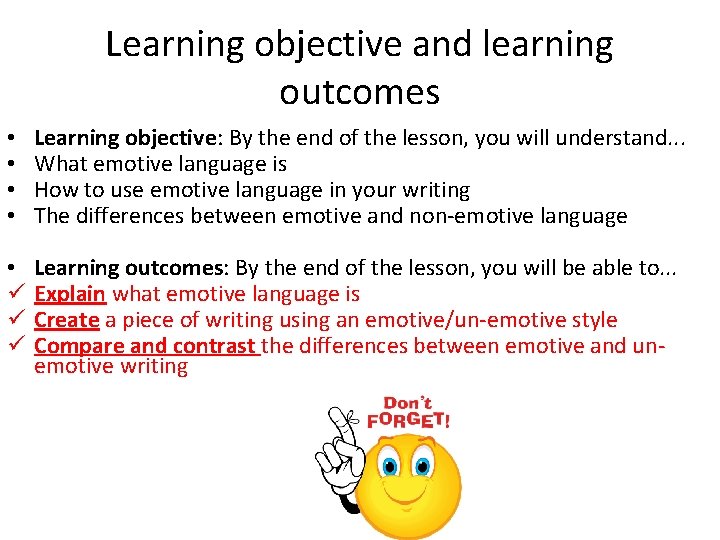 Learning objective and learning outcomes • • Learning objective: By the end of the