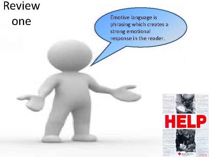 Review one Emotive language is phrasing which creates a strong emotional response in the