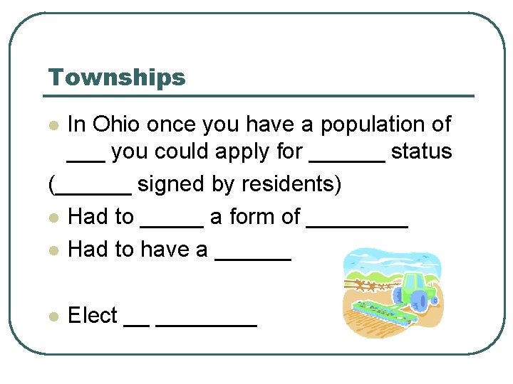 Townships In Ohio once you have a population of ___ you could apply for