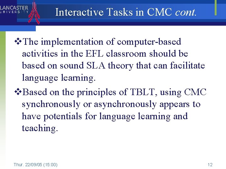 Interactive Tasks in CMC cont. v. The implementation of computer-based activities in the EFL