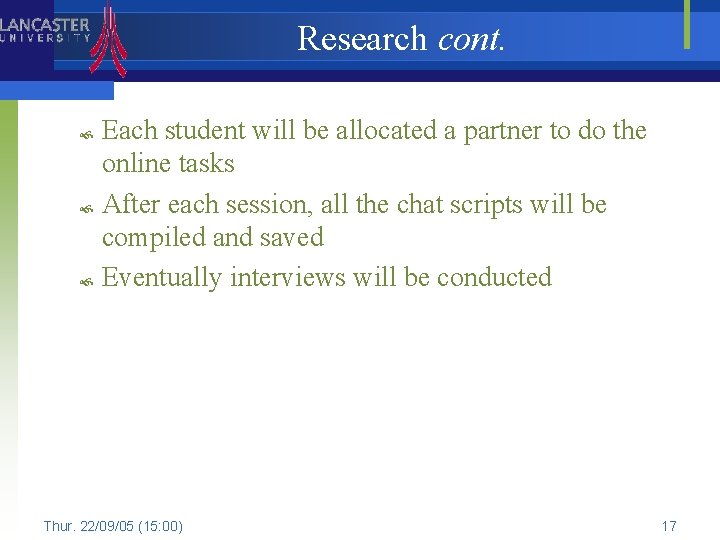 Research cont. Each student will be allocated a partner to do the online tasks