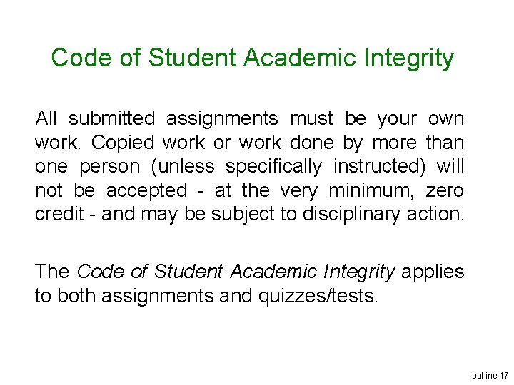 Code of Student Academic Integrity All submitted assignments must be your own work. Copied