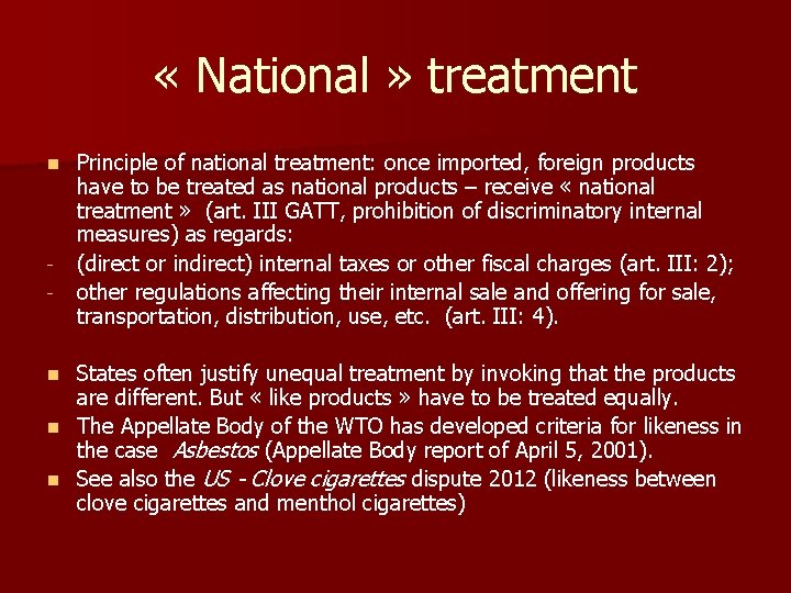  « National » treatment n - n n n Principle of national treatment: