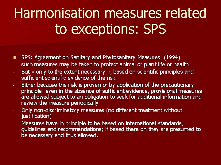 Harmonisation measures related to exceptions: SPS n - - SPS: Agreement on Sanitary and