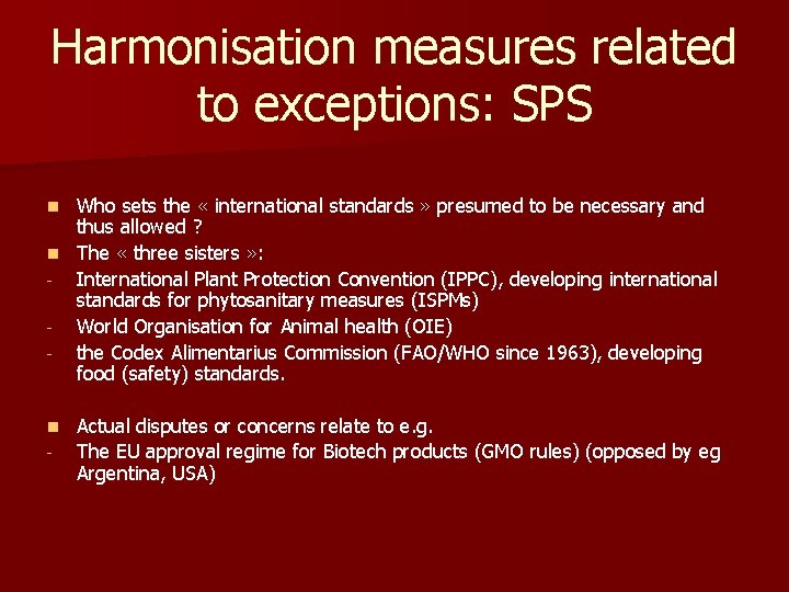 Harmonisation measures related to exceptions: SPS Who sets the « international standards » presumed