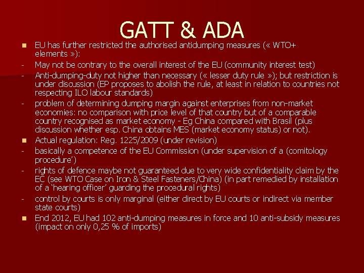 n - - n GATT & ADA EU has further restricted the authorised antidumping