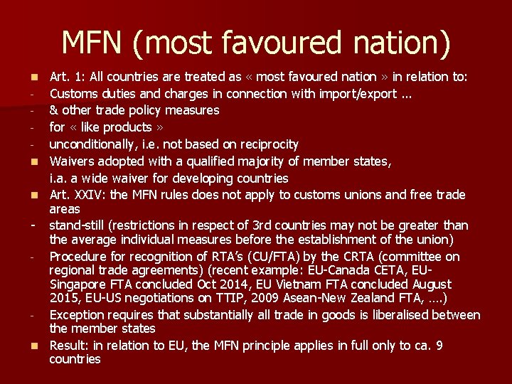 MFN (most favoured nation) n n n - n Art. 1: All countries are