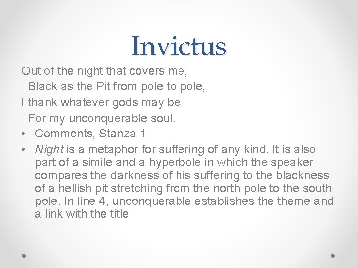Invictus Out of the night that covers me, Black as the Pit from pole