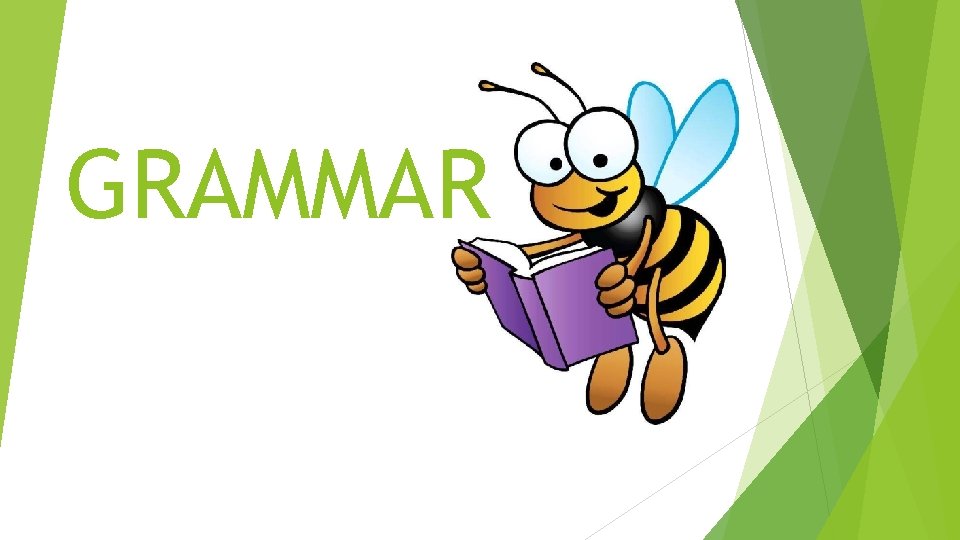 GRAMMAR GRAMMAR