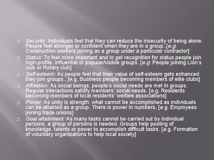� � � Security: Individuals feel that they can reduce the insecurity of being � � � Security: Individuals feel that they can reduce the insecurity of being