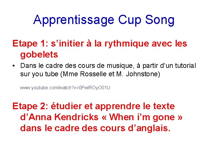 Apprentissage Cup Song Etape 1: s’initier à la rythmique avec les gobelets • Dans