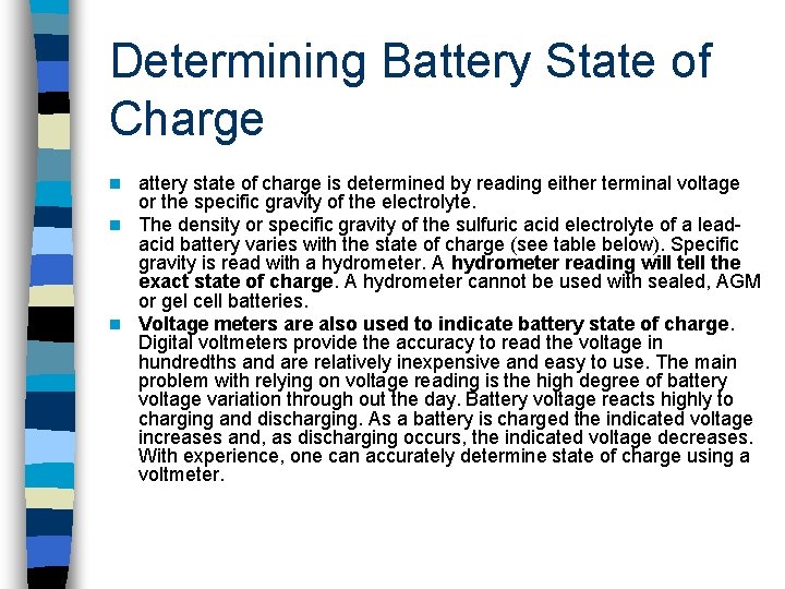 Determining Battery State of Charge attery state of charge is determined by reading either
