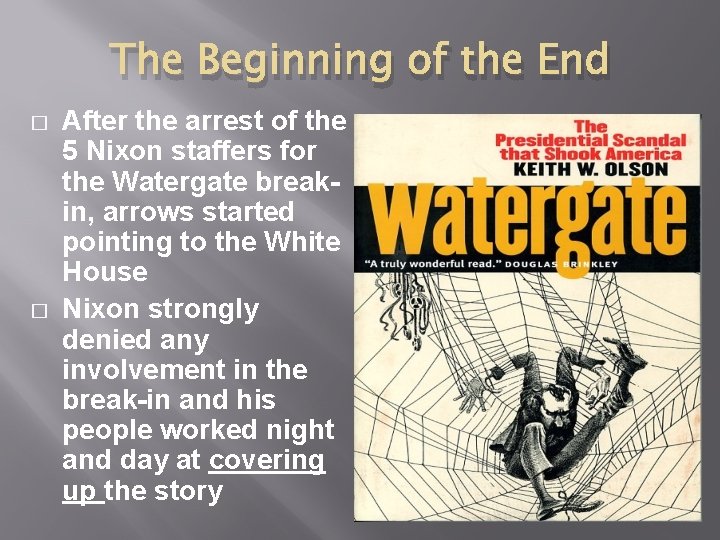 The Beginning of the End � � After the arrest of the 5 Nixon The Beginning of the End � � After the arrest of the 5 Nixon