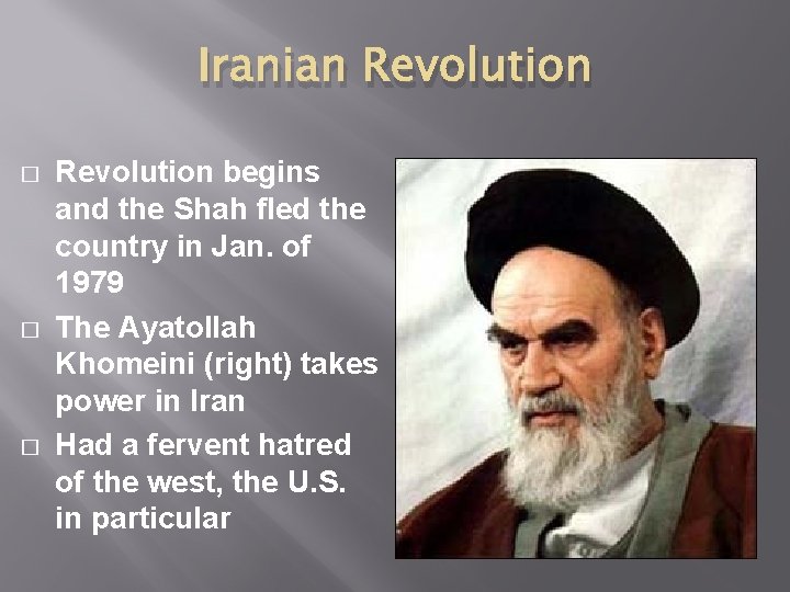 Iranian Revolution � � � Revolution begins and the Shah fled the country in Iranian Revolution � � � Revolution begins and the Shah fled the country in
