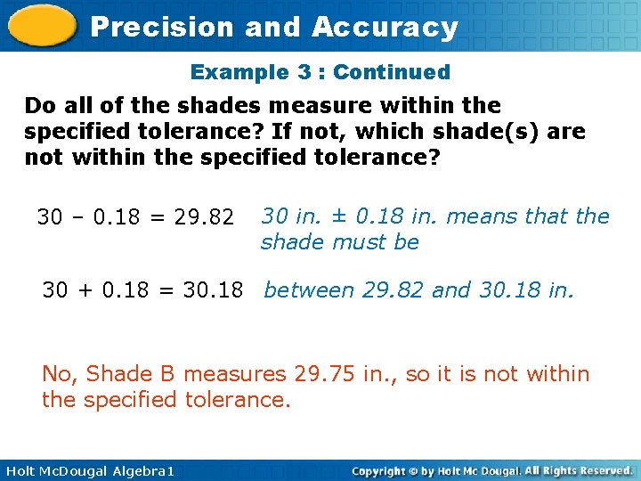 Precision and Accuracy Example 3 : Continued Do all of the shades measure within Precision and Accuracy Example 3 : Continued Do all of the shades measure within