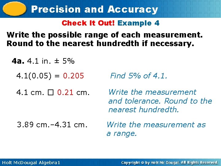 Precision and Accuracy Check It Out! Example 4 Write the possible range of each Precision and Accuracy Check It Out! Example 4 Write the possible range of each