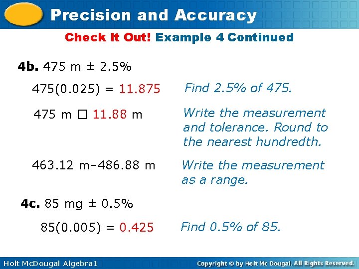 Precision and Accuracy Check It Out! Example 4 Continued 4 b. 475 m ± Precision and Accuracy Check It Out! Example 4 Continued 4 b. 475 m ±