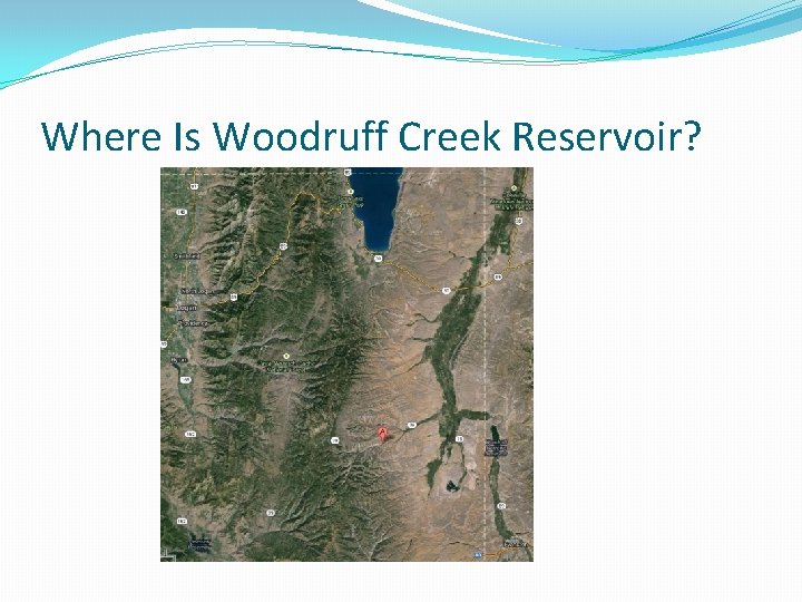 Where Is Woodruff Creek Reservoir? 