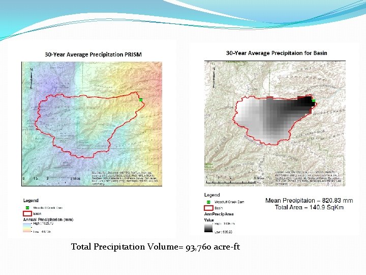 Total Precipitation Volume= 93, 760 acre-ft 