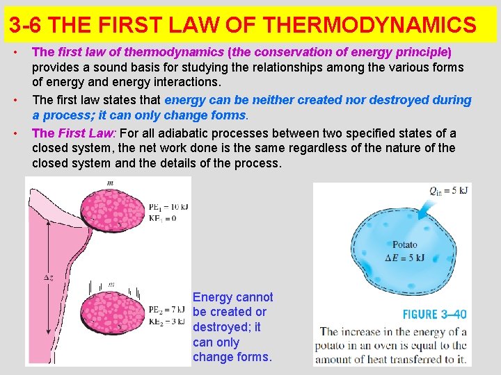 3 -6 THE FIRST LAW OF THERMODYNAMICS • • • The first law of