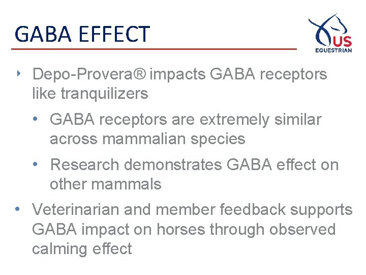 GABA EFFECT ‣ Depo-Provera® impacts GABA receptors like tranquilizers • GABA receptors are extremely