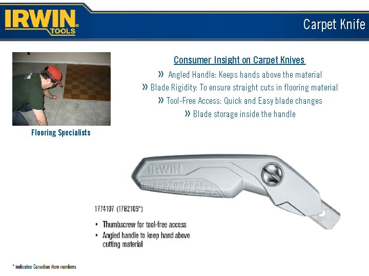 Carpet Knife Consumer Insight on Carpet Knives » Angled Handle: Keeps hands above the