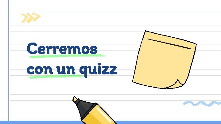 Cerremos con un quizz 