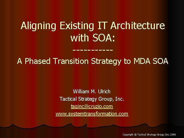 Aligning Existing IT Architecture with SOA: ------ A Phased Transition Strategy to MDA SOA