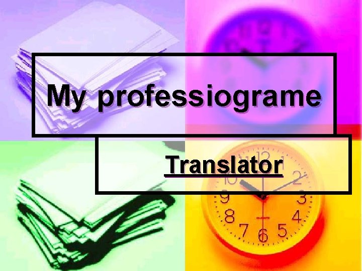 My professiograme Translator 