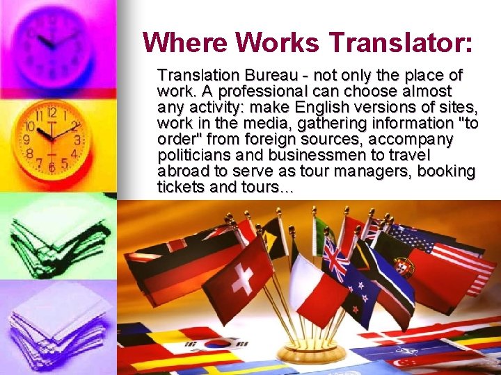 Where Works Translator: Translation Bureau - not only the place of work. A professional