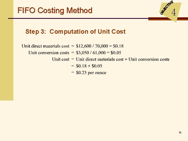 FIFO Costing Method 4 Step 3: Computation of Unit Cost 18 
