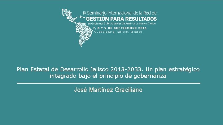 Plan Estatal de Desarrollo Jalisco 2013 -2033. Un plan estratégico integrado bajo el principio