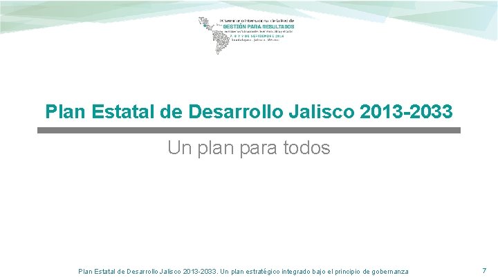 Plan Estatal de Desarrollo Jalisco 2013 -2033 Un plan para todos Plan Estatal de