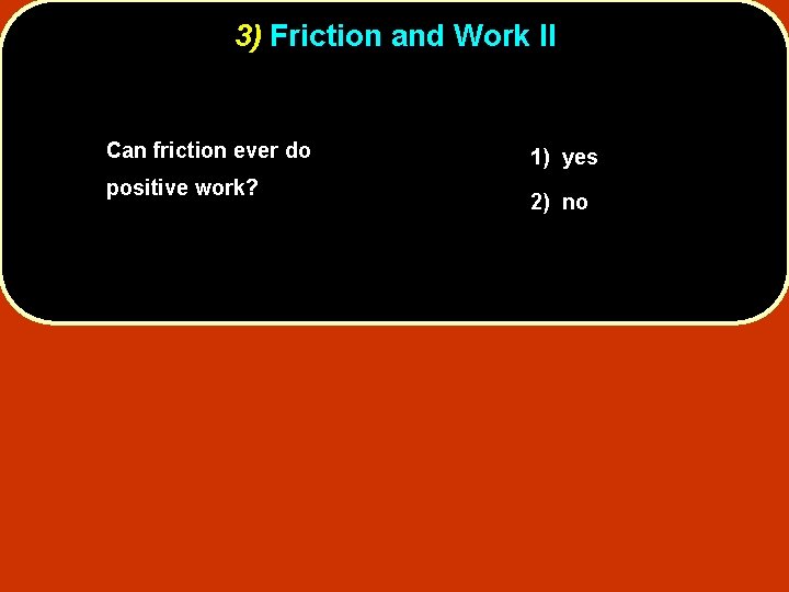 Work Vs Not Work Examples Work and Energy 1 To Work or Not