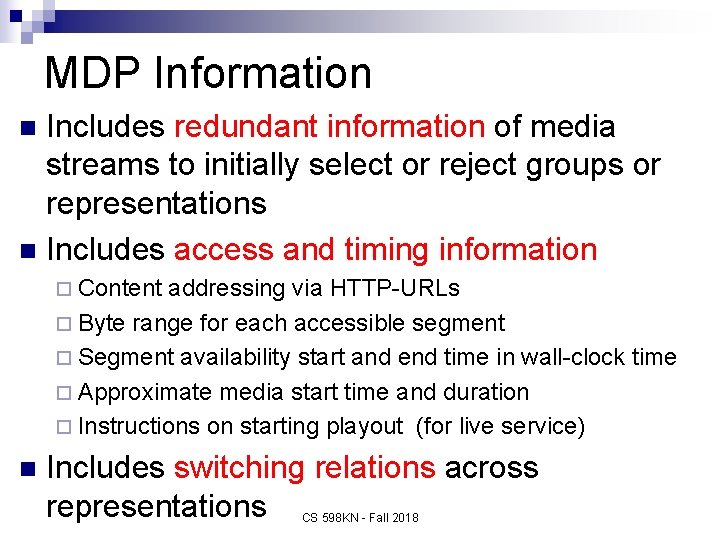MDP Information Includes redundant information of media streams to initially select or reject groups