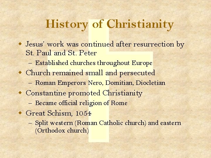 History of Christianity w Jesus’ work was continued after resurrection by St. Paul and