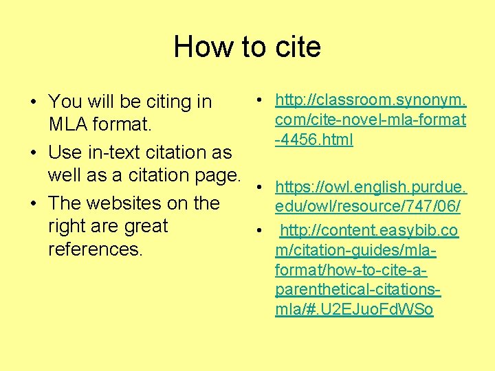 How to cite • http: //classroom. synonym. • You will be citing in com/cite-novel-mla-format