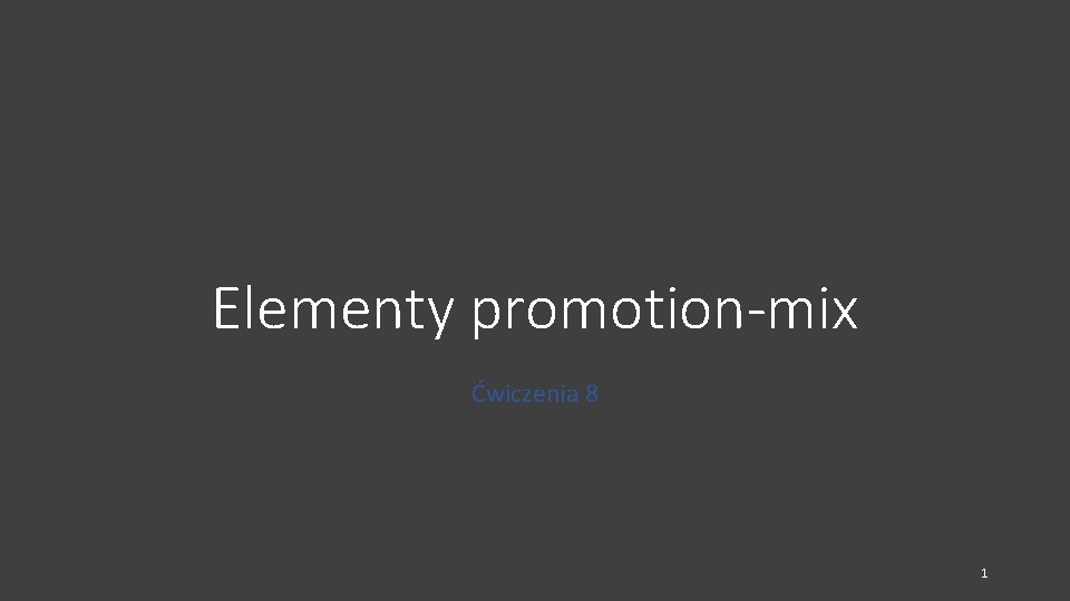 Elementy promotion-mix Ćwiczenia 8 1 
